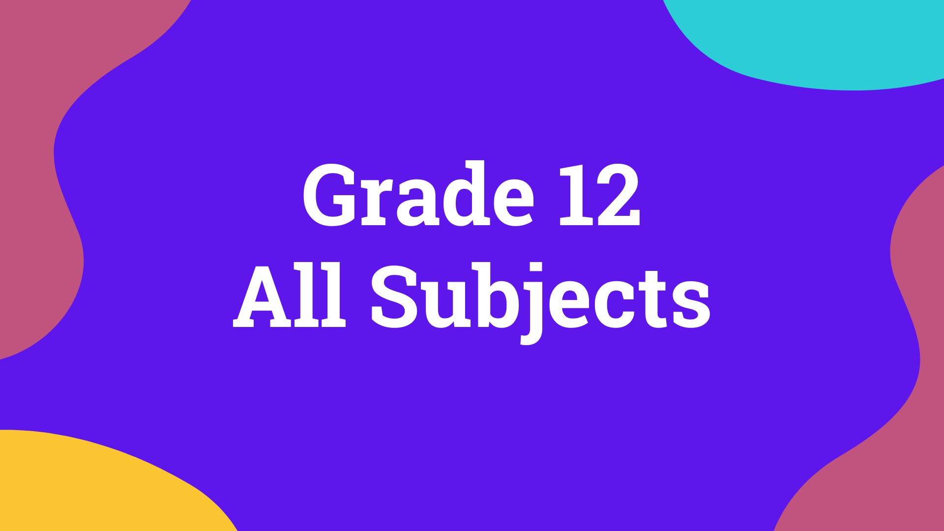 Grade 12 All Subjects image